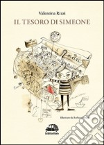 Il tesoro di Simeone. Ediz. illustrata libro