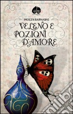 Veleno e pozioni d'amore libro