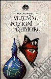 Veleno e pozioni d'amore libro