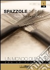 Spazzole infinite. Un mondo di suoni con le spazzole. Con DVD libro di Bagnoli Stefano