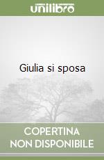 Giulia si sposa