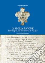 La storia di Vione. Dalle origini alla Repubblica di Venezia