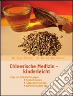 Chinesische Medizin. Kinderleicht libro