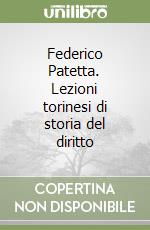 Federico Patetta. Lezioni torinesi di storia del diritto