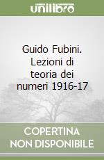 Guido Fubini. Lezioni di teoria dei numeri 1916-17 libro