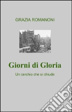 Giorni di Gloria libro