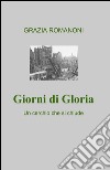 Giorni di Gloria libro