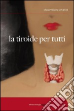 La tiroide per tutti