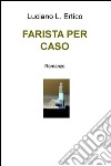 Farista per caso libro