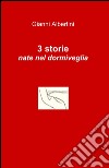 3 storie nate nel dormiveglia libro