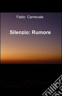 Silenzio. Rumore