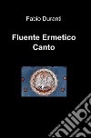 Fluente Ermetico Canto libro