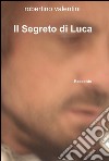 Il segreto di Luca libro