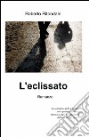 L'eclissato libro