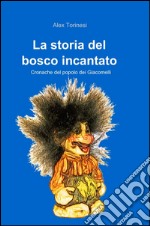 La storia del bosco incantato libro