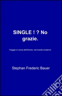 Single!? No grazie