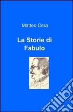 Le Storie di Fabulo libro