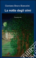 La notte degli olmi libro