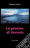 Metamorfer. La gemma di Darwin libro