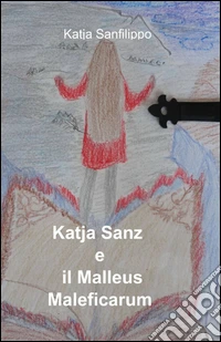 Katja Sanz e il Malleus Maleficarum libro
