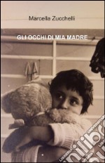 Gli occhi di mia madre