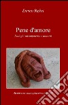 Pene d'amore. Dialoghi sull'impotenza e dintorni libro