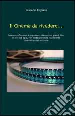 Il Cinema da rivedere...