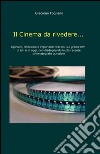 Il Cinema da rivedere... libro di Fogliano Giacomo