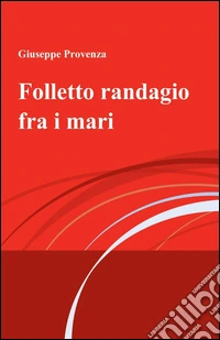 Folletto randagio fra i mari libro