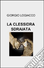 La clessidra sdraiata libro