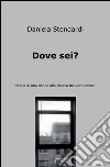 Dove sei? libro