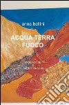 Acqua, terra, fuoco libro