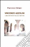 Vincenzo Azzolini libro di Crimeni Francesco