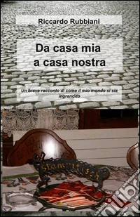 Da casa mia a casa nostra libro