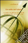 Un salto nel futuro libro di Brusutti Luca