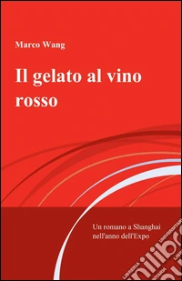 Il gelato al vino rosso libro