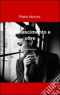 Il Rinascimento e oltre