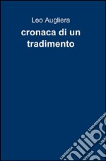 Cronaca di un tradimento