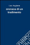 Cronaca di un tradimento libro