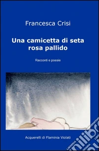 Una camicetta di seta rosa pallido