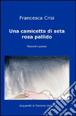 Una camicetta di seta rosa pallido