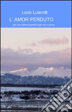 L'amor perduto libro