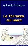 La terrazza sul mare libro