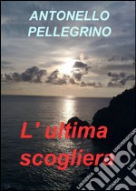 L'ultima scogliera libro