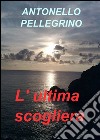 L'ultima scogliera libro