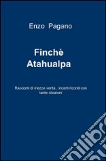 Finché Atahualpa libro