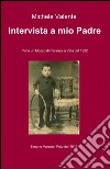 Intervista a mio padre libro