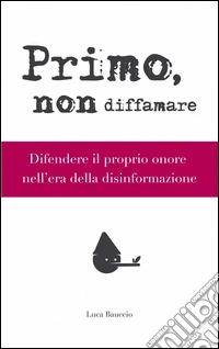 Primo, non diffamare