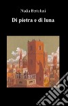 Di pietra e di luna libro