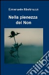 Nella pienezza del Non libro di Martinuzzi Emanuele